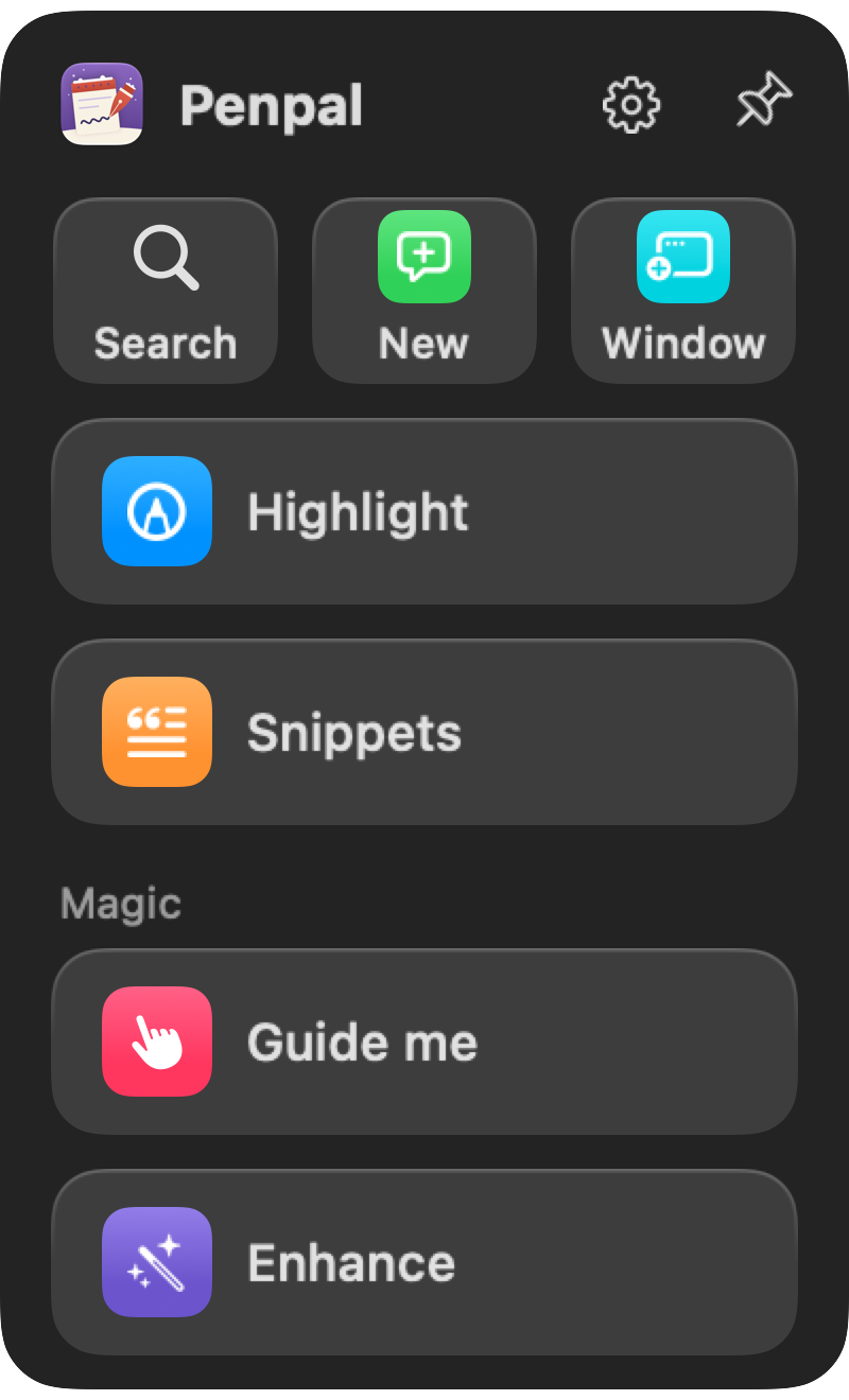 Penpal's dock in dark mode: Search, New and Window, then Highlight and Snippets, and under Magic, Guide me and Enhance